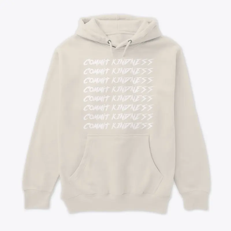 Commit Kindness Hoodie