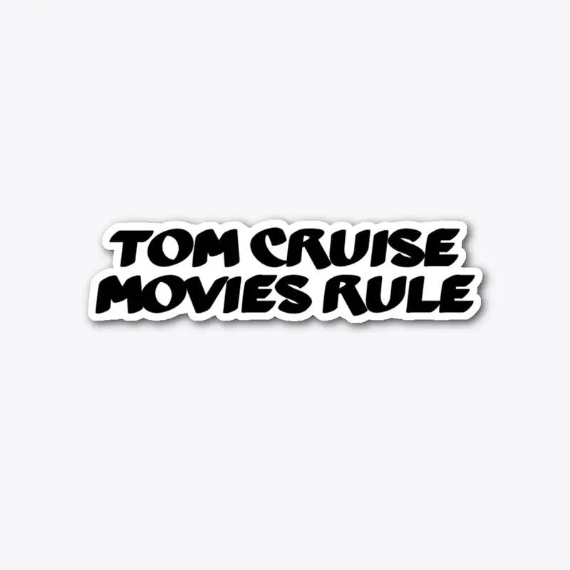 TOM CRUISE MOVIES RULE